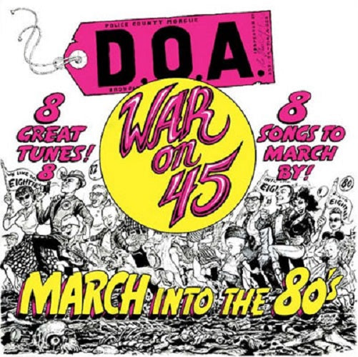 D.O.A. "War on 45" (30th Anniversary)