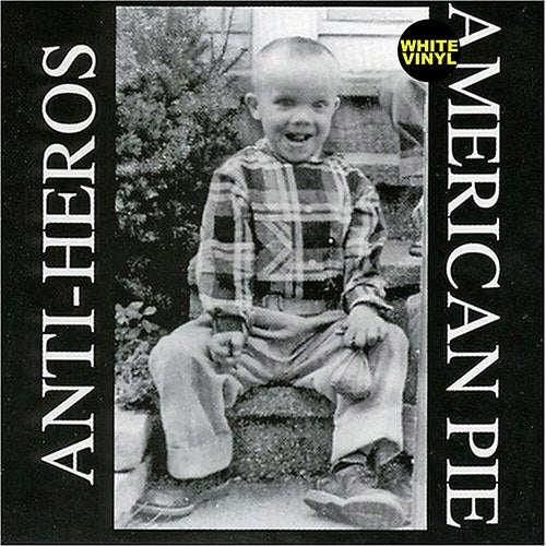 ANTI-HEROS "American Pie" LP (White Vinyl)