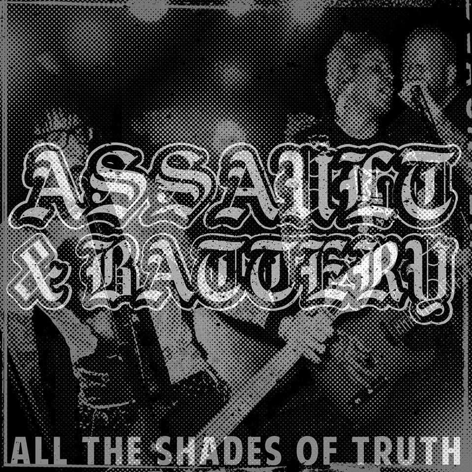 ASSAULT & BATTERY "All The Shades of Truth" LP (Clear Vinyl)