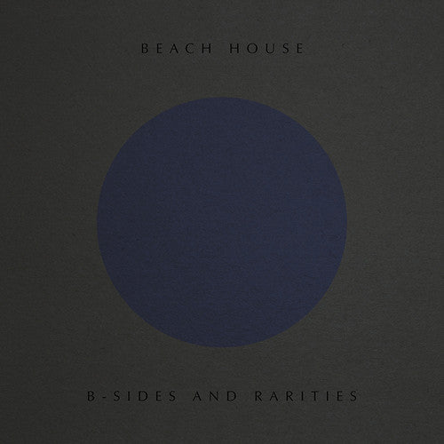 BEACH HOUSE "B-Sides and Rarities" LP