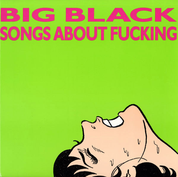 BIG BLACK "Songs About Fucking" LP (Remastered)
