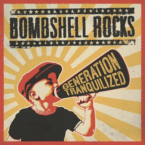 BOMBSHELL ROCKS "Generation Tranquilized" LP
