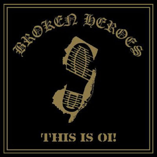 BROKEN HEROES "This is Oi!" LP (Gold Vinyl)