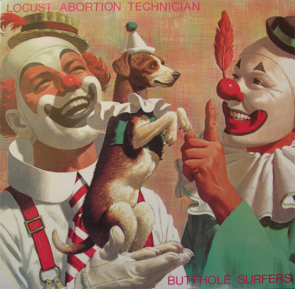 BUTTHOLE SURFERS "Locust Abortion Technician" LP