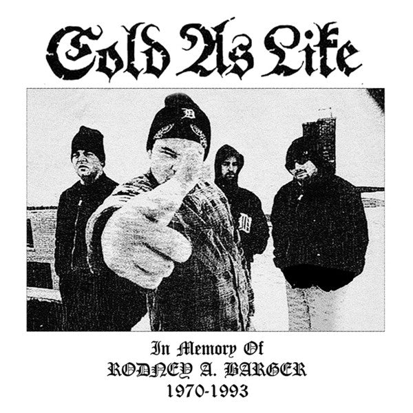 COLD AS LIFE "In Memory of Rodney A. Barger 1970-1993" CD
