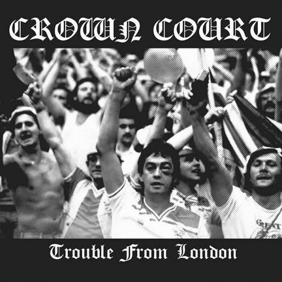 CROWN COURT "Trouble From London" LP (Clear Black Smoke Vinyl)