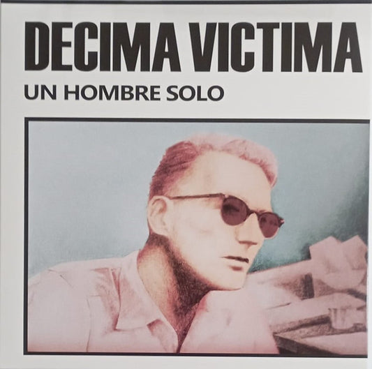 DECIMA VICTIMA "Uno Hombre Solo" LP