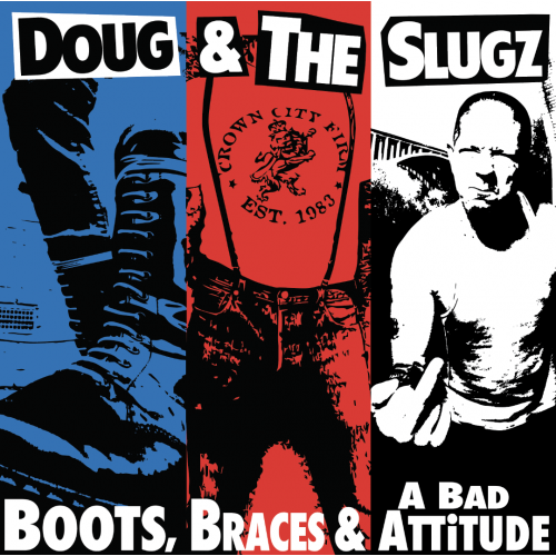 DOUG & THE SLUGZ "Boots, Braces and a Bad Attitude" LP (Pic Disc)