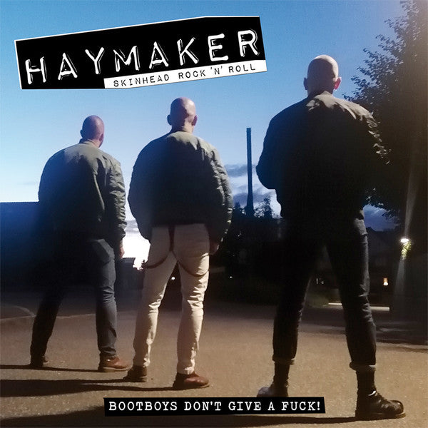 HAYMAKER "Bootboys Don't Give a Fuck" LP