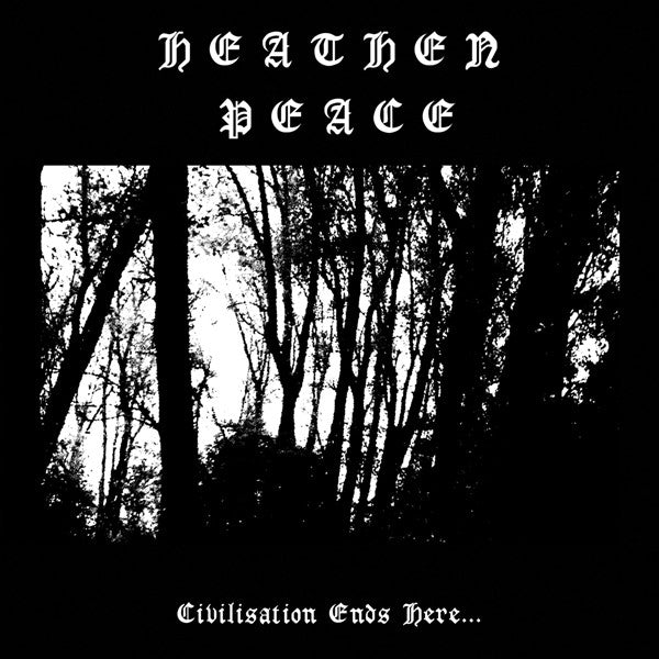 HEATHEN PEACE "Civilization Ends Here" LP (w/ Patch)