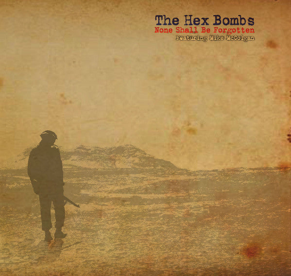 HEX BOMBS, THE "None Shall Be Forgotten" (Splatter Vinyl)