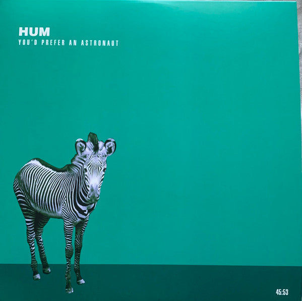 HUM "You'd Prefer an Astronaut" LPx2