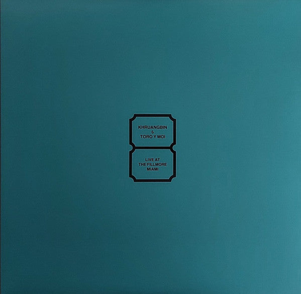 KHRUANGBIN & TORO Y MOI "Live at The Fillmore Miami" LP