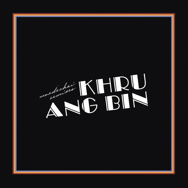 KHRUANGBIN "Mordechai Remixes" LPx2