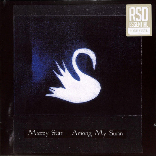 MAZZY STAR "Among My Swan" LP (RSD Essentials)
