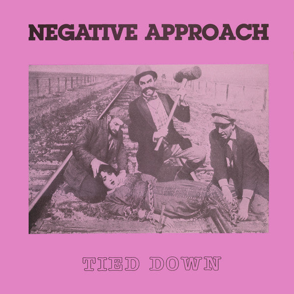 NEGATIVE APPROACH "Tied Down" LP (2021)