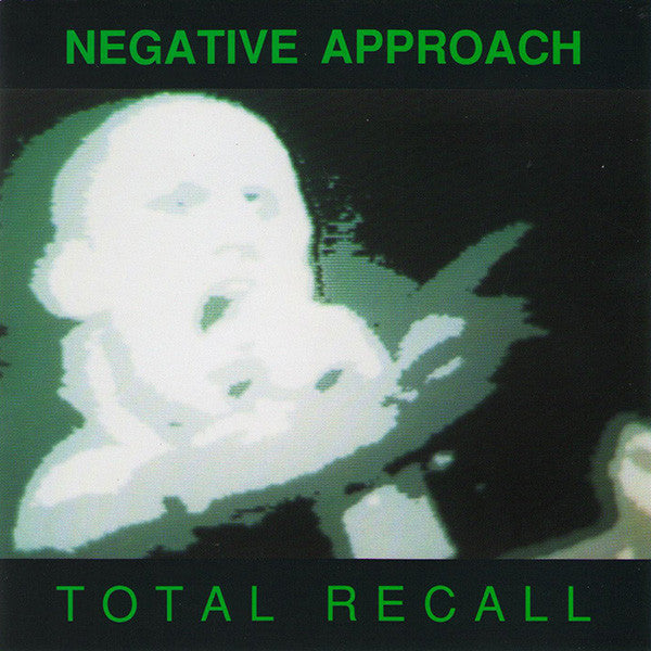 NEGATIVE APPROACH "Total Recall" CD