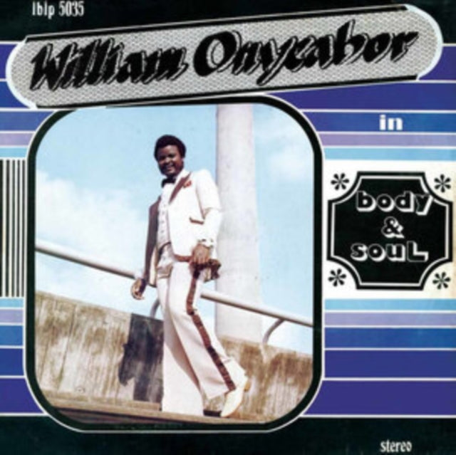 ONYEABOR, WILLIAM "Body & Soul" LP (Blue)