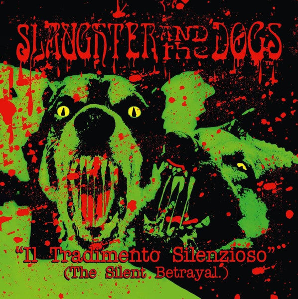 SLAUGHTER & THE DOGS "Il Tradimento Silenzioso (The Silent Betrayal)" LP