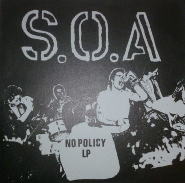 S.O.A. "No Policy" LP