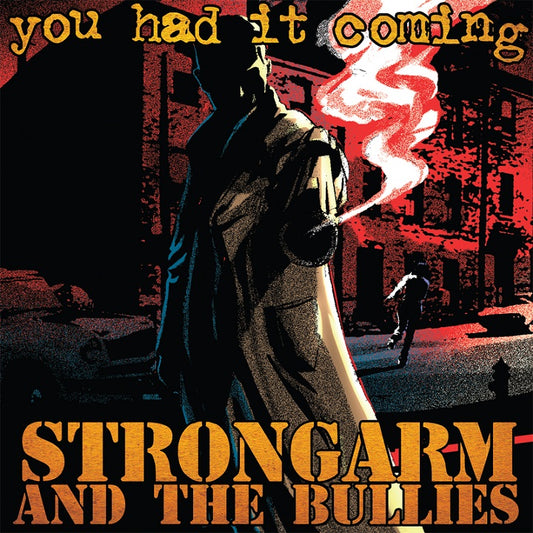 STRONGARM & THE BULLIES "You Had It Coming" LP (Gold Vinyl)