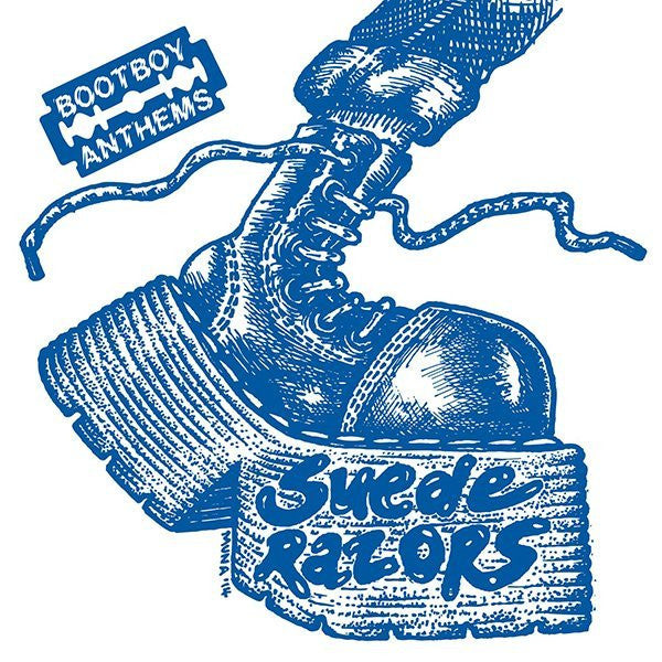 SUEDE RAZORS "Bootboy Anthems"