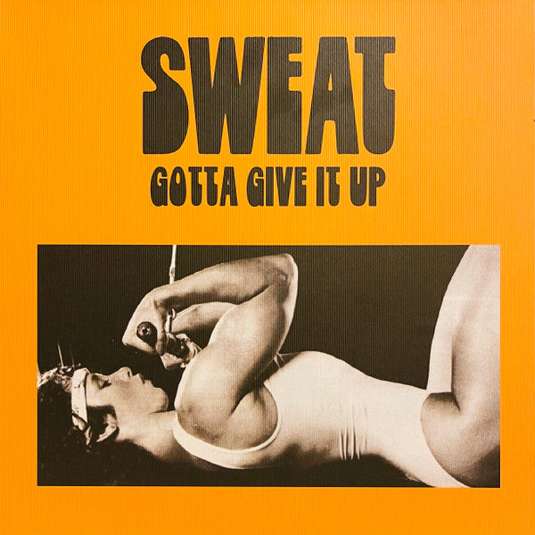 SWEAT "Gotta Give It Up" LP (Black/White Swirl Vinyl)