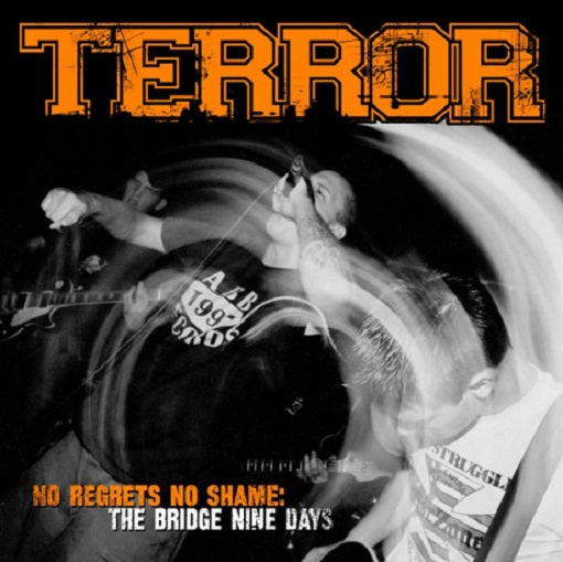 TERROR "No Regrets, No Shame: The Bridge 9 Days" LP (Orange Vinyl)