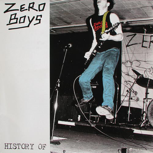ZERO BOYS "History Of" LP