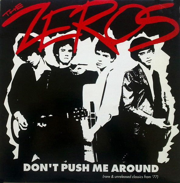 ZEROS, THE "Don't Push Me Around (Rare & Unreleased Classics From '77)" LP (Red Vinyl)