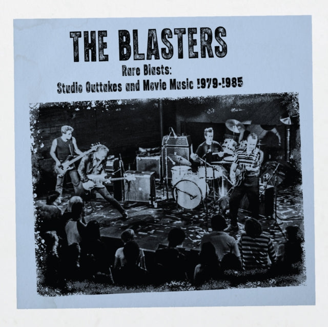 BLASTERS "Rare Blasts: Studio Outtakes And Movie Music 1979-1985" LP (RSD)