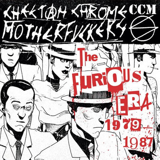 CHEETAH CHROME MOTHERFUCKERS "The Furious Era 1979-1987" LPx2
