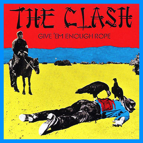 CLASH, THE "Give Em Enough Rope" LP (180g)