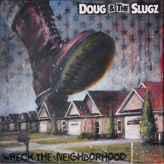 DOUG & THE SLUGZ "Wreck The Neighborhood" LP (Splatter Vinyl)