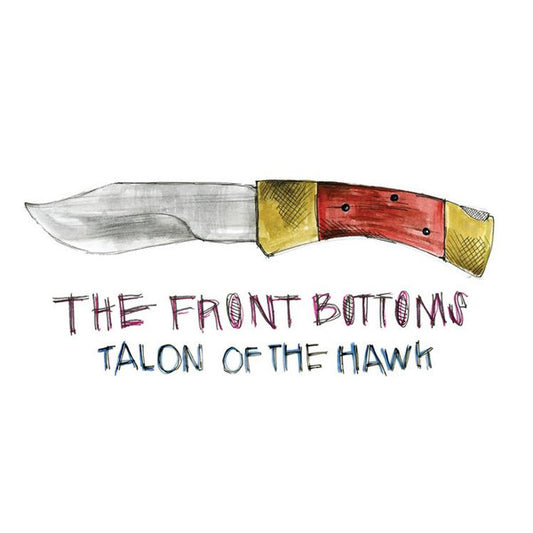 FRONT BOTTOMS, THE "Talon of the Hawk" LP