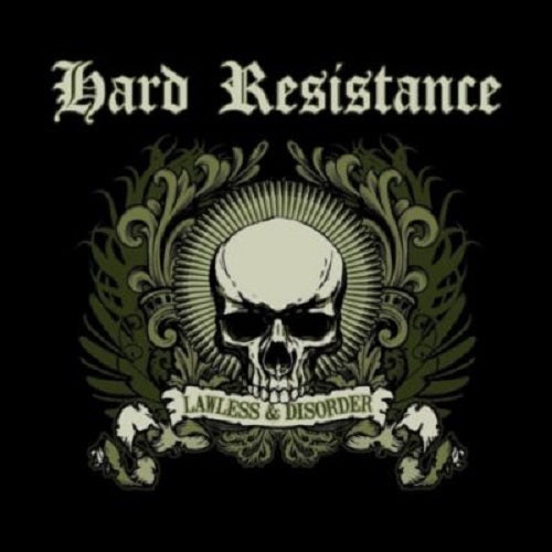 HARD RESISTANCE "Lawless & Disorder" LP