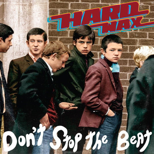 HARD WAX "Don't Stop The Beat" LP (Splatter Vinyl)