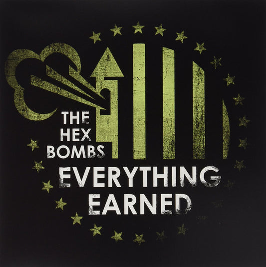 HEX BOMBS, THE "Everything Earned" LP (Clear Vinyl)