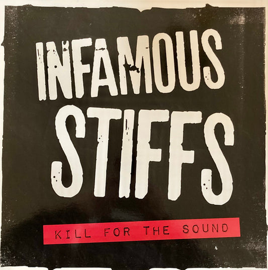 INFAMOUS STIFFS "Kill For The Sound" LP (White Vinyl)