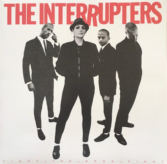 INTERRUPTERS, THE "Fight The Good Fight" LP