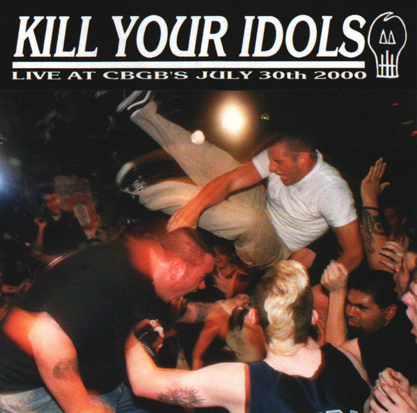 KILL YOUR IDOLS "Live At CBGB July 30, 2000" LP (Clear/Black Swirl Vinyl)