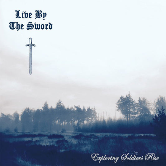 LIVE BY THE SWORD "Exploring Soldiers Rise" LP (Green Vinyl)