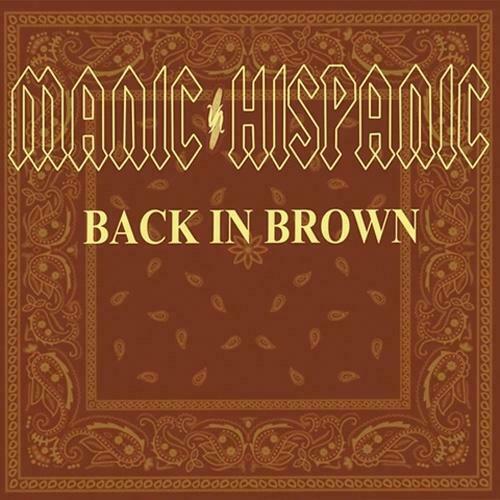 MANIC HISPANIC "Back in Brown" LP (White Vinyl)