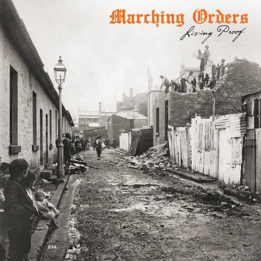 MARCHING ORDERS "Living Proof" LP (Orange Vinyl)