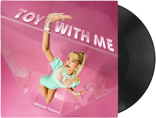 TRAINOR, MEGHAN "Toy With Me" LP