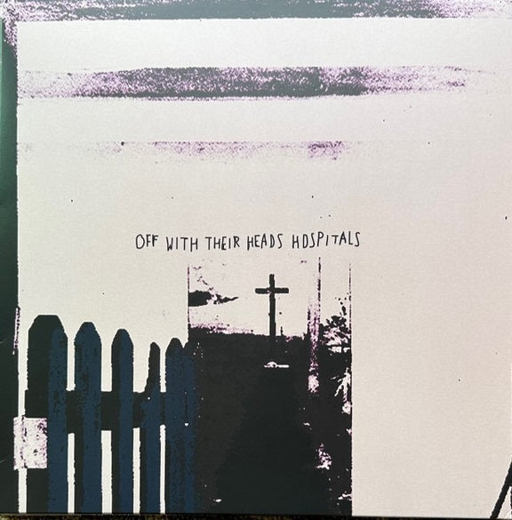 OFF WITH THEIR HEADS "Hospitals" LP (Splatter Vinyl)