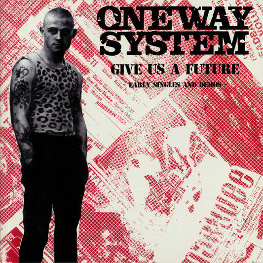 ONE WAY SYSTEM "Give Us a Future (Early Singles and Demos) LP