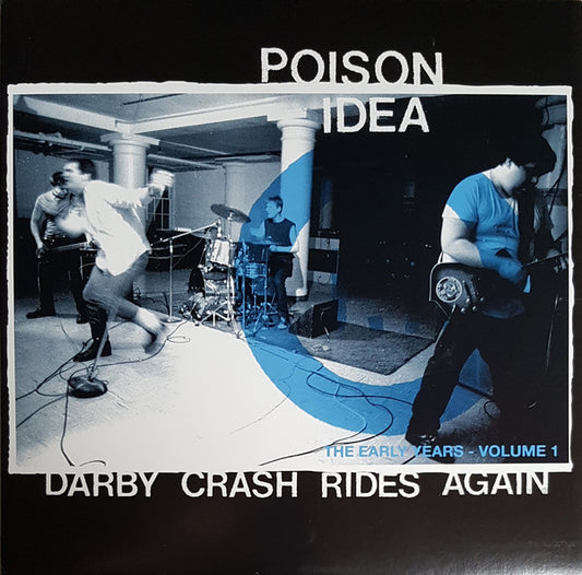 POISON IDEA "Darby Crash Rides Again: The Early Years, Volume 1" LP (Blue Vinyl)
