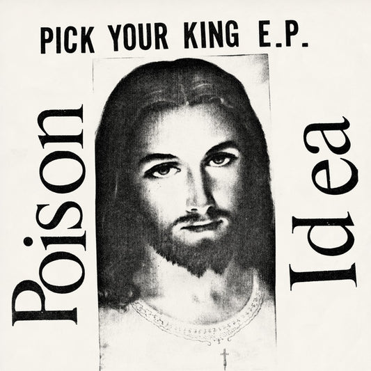 POISON IDEA "Pick Your King" EP (White Vinyl)