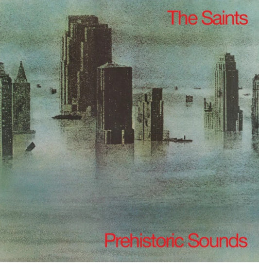 SAINTS, THE "Prehistoric Sounds" LP (180g)